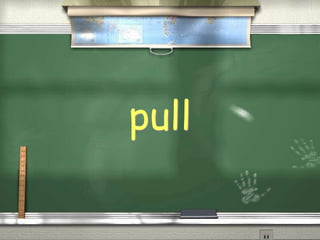 pull
 