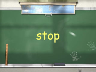 stop
 