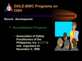 DOLE Programs on OSH regulations standard | PPTX