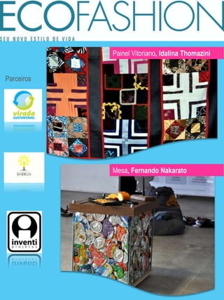 Painel Vitoriano, Idalina ThomaziniParceirosMesa, Fernando Nakarato