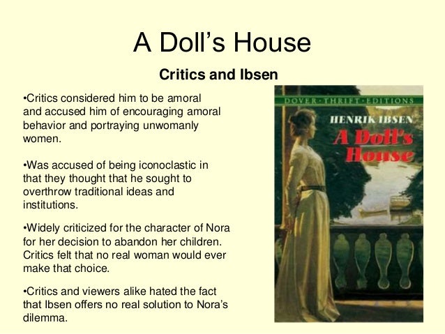an examination of the masterpiece a dolls house by henrik ibsen Ibsen’s masterpiece examines the way society shapes us and our conception of others a doll's house by henrik ibsen english language version by simon stephens. an examination of the masterpiece a dolls house by henrik ibsen Ibsen’s masterpiece examines the way society shapes us and our conception of others a doll's house by henrik ibsen english language version by simon stephens.