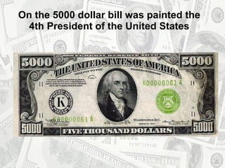 Dollars & Presidents
