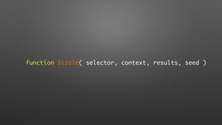 function Sizzle( selector, context, results, seed )
 
