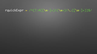 rquickExpr = /^(?:#([w-]+)|(w+)|.([w-]+))$/
 