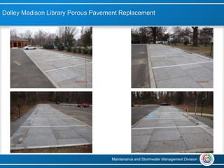 Maintenance and Stormwater Management Division
Dolley Madison Library Porous Pavement Replacement
 