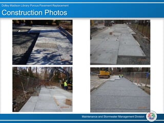 Construction Photos
Maintenance and Stormwater Management Division
Dolley Madison Library Porous Pavement Replacement
 