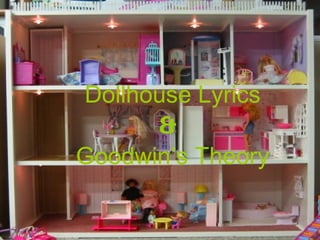 Dollhouse Lyrics & Goodwin’s Theory 