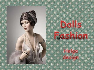 Dolls Fashion Helga design 