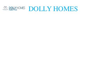 DOLLY HOMES

 