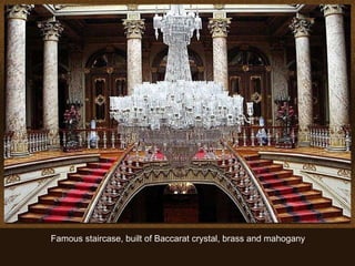 Famous staircase, built of Baccarat crystal, brass and mahogany 