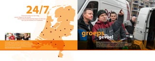 groepsgevoel
Dolmans Calamiteiten Diensten maakt deel uit van de Dolmans Groep.
Waar nodig roepen wij de hulp in van een van onze gespecialiseerde zuster­bedrijven:
Dolmans de Jong Milieutechniek (asbestsanering),Trition (droogtechniek, lekdetectie
en bouwkundig onderzoek  advies) of één van onze bouwbedrijven die gespeciali-
seerd zijn in bouwkundig herstel, onderhoud, verbouw en renovatie.
		 Vierentwintig uur per dag,
zeven dagen in de week,
driehonderdvijfenzestig dagen in het jaar
		 zijn wij bereikbaar en inzetbaar.
24/7
Na een melding komen wij meteen in actie. Altijd en overal.
Ons bedrijf is volledig ingericht op het prompt leveren van flexibel
en resultaatgericht maatwerk: via een compacte organisatiestructuur,
korte communicatielijnen, betrokken medewerkers en een betrouwbaar
netwerk van specialisten. Ad hoc reageren zit Dolmans in de genen.
Dat is ons werk, daar zijn wij goed in.
 