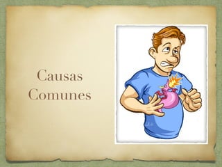 Causas
Comunes
 