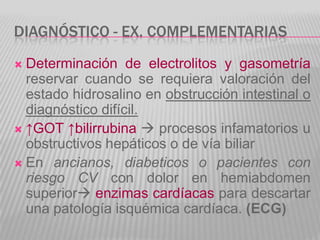 DIAGNÓSTICO - EX. COMPLEMENTARIAS
 Determinación de electrolitos y gasometría
  reservar cuando se requiera valoración de...