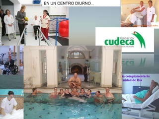 EN UN CENTRO DIURNO…
 