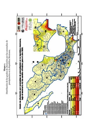 Mapa1.
Distribucióndelosgradosdeafectaciónporlasanomalíasde
precipitaciónenlaRepúblicaMexicana.
 