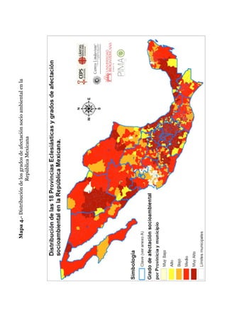 Mapa4.-Distribucióndelosgradosdeafectaciónsocioambientalenla
RepúblicaMexicana
 