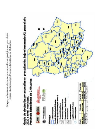 Mapa7.-Gradosdeafectaciónporanomalíasenprecipitación,paraelaño
2020anivelmunicipal.ProvinciaEclesiásticadeChihuahua
 