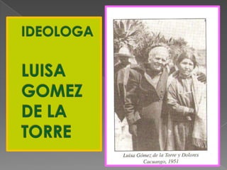 IDEOLOGALUISA GOMEZ DE LATORRE