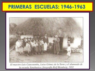 PRIMERAS  ESCUELAS: 1946-1963