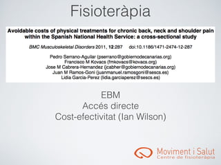 󾱲ǳٱà辱




           EBM
      Accés directe
Cost-efectivitat (Ian Wilson)
 