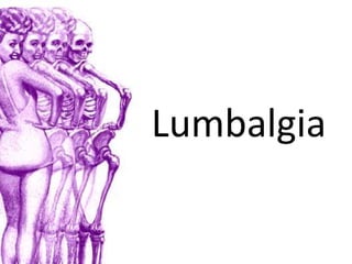 Lumbalgia
 