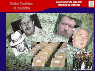 Juan Pablo Peña Diaz, MDMedicina de UrgenciasDolor Torácico& Cocaína