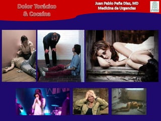 Juan Pablo Peña Diaz, MDMedicina de UrgenciasDolor Torácico& Cocaína