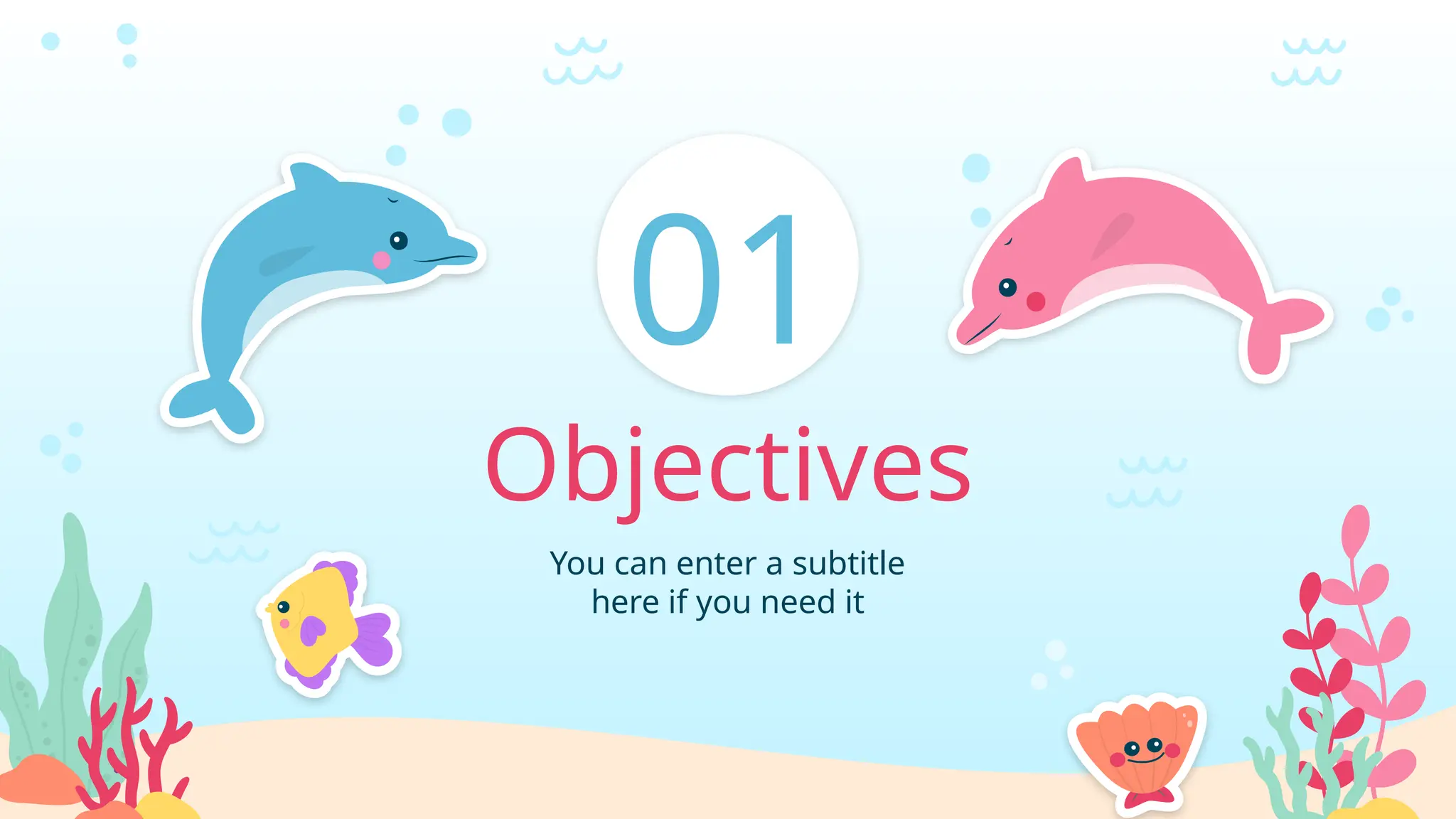 01
Objectives
You can enter a subtitle
here if you need it
 