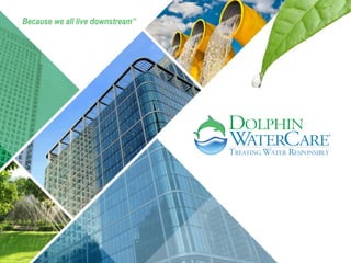 Because we all live downstream™
 