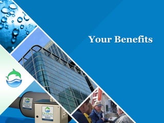 Your Benefits
 
