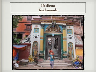16 diena
Kathmandu
 