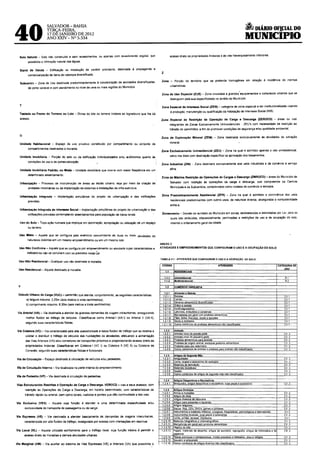 #J DIÁRIO OF!CIAL DO
40
                       SALVADOR-BAHIA
                       TERÇA-FEIRA,
                       17 DE JANEIRO DE 2012
                       ANO XXN- Nº 5.534                                                                                                                                      MUNICIPIO
  Solo Natural - Solo não construído e sem revest1mentos, ou apenas com revestimento vegetal, que                  acesso direto ~s propriedades lindelras e às vias hierarquicamente inferiores.
        possibilita a mfiltração natural das águas.

  Stand de Venda - Ed1ficação ou instalação de caráter provisório, destinada à propaganda .e
         comercialização de bens de natureza diversificada
                                                                                                              z
                                                                                                              Zona -   Porção do temtório que se pretende homogênea em relação ã incidência de normas
  Subcentro - Zona de Uso destinada predominantemente a concentraçao de atividades díversificadas,
                                                                                                                    urbanisticas
         de porte vanavel e com atendimento no nivel de uma ou mais regiões do Muníclpio

                                                                                                              Zona de Uso Especial (ZUE)- Zona vmculada a grandes'equípamentos e complexos urbanos que se
                                                                                                                    distmguem pela sua especificidade no âmbito do Município

  T                                                                                                           zona Especial de lntere&&e Social {ZEIS) - categoria de zona especial a ser ínstitucionalizada visando
                                                                                                                    à produção, manutenção ou qualificação da Habitaçao de Interesse Social (HIS)
  Testada ou Frente do Terreno ou Lote- Divisa do lote ou terreno lindeira ao logradouro que lhe dá
  acesso.                                                                                                    Zona Especial de RestrlçAo de Operação de Carga o Descarga (ZEROCD) - áreas ou vias
                                                                                                                   Integrantes de Zonas Exclusivamente Uniresidenciais - ZEU's com necessidade de restrição ao
                                                                                                                   transito de camtnhões, a fim de promover condições de segurança etou qualidade ambiental;

  u                                                                                                           Zona de Exploração Mineral (ZEM) - Zona destinada exclusivamente às attvtdades de extração

  Unidade Habitacional - Espaço de uso privativo constituldo por compartimento ou conjunto de                      mineral.
         compartimentos destinados à moradia.
                                                                                                              Zona Exclusivamente Uniresidencial (ZEU) - Zona na qual é admitido apenas o uso uniresidencial,

  Unidade Imobiliária ·• Porção do !lOIO ou da edificação individualizados e/ou autônomos quanto às                salvo nos lotes com destinação especifica na aprovação dos loteamentos.

         condiÇões de uso e de comercialiZação
                                                                                                              Zona Industrial (ZIN) - Zona dest1nada exclusivamente aos usos industriais e de comércio e serviço

  Unidade Imobiliária Padrão, ou Moda - Umdade Imobiliária que ocorre com maior freqüência em um                   afins,

         determinado assentamento,
                                                                                                              Zona de Máxima Restriçlo de Operações de Cargas         e Descarga (ZMROCD)- áreas do Mumcfpio de
  Urbanizaçio - Processo de incorporação de ãreas ao tecido urbano, seJa por meio da criação de                     Salvador com resttiçao és operações de carga e descarga, que compreende os Centros

         unidades 1mob1hánas ou da implantação de sistemas e instalações de infra-estmtura                          Muntcipais e os Subcentros, considerados como núdeos de comércio e serviços,

                                                                                                              Zona Predominantemente Residencial (ZPR) - Zona na qual é admitida a convivência dos usos
  Urbenlzação Integrada - Implantação simultânea do projeto de urbanização e das edificações
         previstas
                                                                                                                    residenciais predominantes com outros usos, de natureza diversa, assegurada a compatlbthdade
                                                                                                                    entre SL
  Urbanização Integrada de Interesse Social - Implantação simultânea do projeto de urbanizaçêo e das
                                                                                                              Zoneamento- DIVISão do território do Município em zonas, estabelecidas e delimitadas por Lei, para as
         edificações previstas contemplando assentamentos para população de baixa renda,
                                                                                                                    quais são atribu!das, diferencialmente, permissões e restrições de uso e de ocupação do solo,
  Uso do Solo - Toda açao humana que implique em dominação, aproprlaçllo ou ublozaçao de um espaço                  visando o ordenamento geral da cidade
         ou terreno

  Uso Ml$to - Aquele que se configura pelo exercic1o concom1tante de duas ou mais atividades de
        naturezas distintas em um mesmo empreendimento ou em um mesmo lote_
                                                                                                             ANEX02
  Uso Não Conforme -Aquele que se configura por empreendimento ou atividade cujas características e          ATIVIDADES E EMPREENDIMENTOS QUE CONFIGURAM O USO E A OCUPAÇÃO DO SOLO
        Indicadores não se conciliem com os previstos nesta le1
                                                                                                             TABELA 11.1 ·ATIVIDADES QUE CONFIGURAM O USO E A OCUPAÇÃO DO SOLO
  Uso Não Residencial- Qualquer uso nao destinado à moradia.
                                                                                                                                                         ATIVIDADES                                  CATEGORIA DE
  Uso Residencial- Aquele destinado à moradia.                                                                                                                                                            uso
                                                                                                                       RESIDENCIAIS

                                                                                                                       Uniresldencial                                                                     R-I
                                                                                                                       Multlresidenclal                                                                   R-2

 v
 Veiculo Urbano de Carga (VUC)- caminhão que atenda. conjuntamente, as seguintes caracterfst!cas
       a) largura máxtma 2,20m (dois metros e vinte centlmetros);
                                                                                                                                                                                                          CV1
       b) comprimento máxtmo: 6,30m (seis metros e trinta oenllmetros)                                                                                                                                    CV,1
                                                                                                                                                                                                          CV1
 Via Arterial (VA)- V~a destinada a atender às grandes demandas de viagem mtraurbanas, assegurando                                                                                                        CV.1
                                                                                                                                                                                                          cv l
       melhor fiuidez ao tráfego de velculos. Classifica-se como Arterial! (VAI) ou Arterial 11 (VA 11),                                                                                                  CV.1

       segundo suas caracteffstícas fisicas.
                                                                                                                                                                                                          cv 1
                                                                                                                                                                                                          CV1

 VIa Coletora (VC)- Vta caracterozada pela alta acessibilidade e baixa fluidez de tráfego que se destina a
                                                                                                                                                                                                          cV3
       coletar e distribuir o trafego de veicules das nucleaçóes de ativtdades, efetuando a alimentação                                                                                                   cv 2
       das Vias Artena1s (VA) eJou corredores de transportes próximos e proporcionando acesso d1reto às                                                                                                   cv 2
                                                                                                                                                                                                          cv 3
       propriedades lindetras. Classifica-se em Coletora I (VC I) ou Coletora li (VC li) ou Coletora de                                                                                                   cv 2
       Conexêo, segundo suas caracteristicas físicas e funcionais.
                                                                                                                                                                                                          cv 3

Via de Circulação - Espaço destinado à circulação de vefculos e/ou pedestres.                                                                                                                             cv .2
                                                                                                                                                                                                          cv    2
                                                                                                                                                                                                          cv .3
Via de Circulação Interna - V1a localizada na parte interna do empreendimento                                                                                                                             cv 3
                                                                                                                                                                                                          cv 3
                                                                                                                                                                                                          cv 3
Vla de Pedestre (VP) - Via destinada à circulação de padeslres.

Vias Estruturantes Restritas à Operação de Carga e Descarga- VEROCD -vias e seus aces!lOs, com
      restriçAo as Operações de Carga e Descarga, em horério determinado, com caracterislicas de
      trânsito rápido ou arterial, bem como túneis, v~adutos e pontes que dão continuidade a tais vias

VIa Exclusiva (VEX) - Aquela cuja função é atender a uma determinada espectficidade e/ou
      exclusividade do transporte de passageiros ou de carga

VIa Expressa (VE) - Vta desunada a atender bestcamente às demandas de viagens interurbanas,
      caracterizada por alta fluidez de trafego, assegurada por acesso com mterseçóes em desnível.

Via Local (VL) - Aquela utilizada estritamente para o tráfego local, cuja função básica é perrnair o
      acesso direto às moradias e demais atividades urbanas.
                                                                                                                       Souvemr e artesanato
Via Marginal (VM) •• Via auxiliar ao sistema de Vias Expressas (VE) e Arteriats (VA) que possibilita o                 Q~I~'?J.. ÇQ~~fli?§._Q~~ diveJJOS n~-~~ssific~.L--------
 