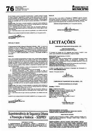 SALVADOR- BAHIA                                                                                                                         a
76               TERCA-FEIRA,                                                                                                                                DIÁRIO OF).CW DO
                 17 DE JANEIRO DE 2012
                 ANO XXIV- NQ 5.534                                                                                                                      MUNICIPIO

não está obrigado a cumprir os enunciados inconstitucionais ( ... ) podendo continuar a conceder   RESOLVE:
as licenças ambientais, independente de qualquer decisão judicial prévia sobre a referida
inconstitucionalidade, com fulcro nos princípios e regras da Constituição Federal de 1988 e nas    Tendo em vista o que contém no Processo n•. 009/2012, instaurar Processo
decisões do STF acerca da competência municipal em matéria ambiental.", conforme despacho          Administrativo Disciplinar nos termos do Art. 200, da LC n•. 01191, e designar a
exarado em 25/03/2009, às fls. 26, nos autos do processo administrativo n• PR PGMS n•.             Comissão Permanente de Sindicância e Processo Administrativo Disciplinar. para
191/2009.                                                                                          apurar no prazo de 60 (sessenta) dias, nos termos do Art. 202, da LC n•. 01/91
Parágrafo úalco. Esta licença se encontra amparada na composição judicial celebrada em
                                                                                                             Gabinete da Superintendência, em 11 de janeiro de 2012.
02/0612010 no âmbito do Processo n•. 18314-71.2010.4.01.3300 que tramita na4' Vara Federal
da Seção Judiciária da Bahia, conforme itens 18, 19 e 20.
Art. 3• - Estabelecer que esta Licença e demais cópias dos documentos referentes ao


                                                                                                                               RAY$~NHEIRO
Empreendimento sejam mantidos disponíveis à fiscalização da SMA e demais órgãos do Poder
Público Municipal.
Art. 4' - Esta Portaria entra em vigor na data da sua publicação e sua validade será de três                         SERGIO
                                                                                                                                       Superintendente
anos.
GABINETE DO SUPERINTENDENTE DO MEIO AMBIENTE, em 16 de janeiro de 2012.




PORTARIA N". 006/1012                                                                              LICITAÇÕES'                                               i

O Superinteadeate do Melo Ambieate do Muaiclpio de Salvador- SMA -no exercicio da                               COMPANHIA DE TRANf.PORTE DE SALVADOR- CTS
competência que lhe foi delegada pela Lei Municipal n•. 6.588/04, aherada pelas Leis
Municipais n•. 7.610/08 e n•. 7.783/09, regulamentada pelo Decreto Municipal n•. 20.950/10 e                                  AVISO DE CONVOCAÇÃO
disciplinada pelo Decreto Municipal n•. 19.778/09 de acordo com a documentação dos autos                                   PREGÃO ELETRONICO N" 01/2012
do Processo a'. 2011-00258S/TEC/LS-1697, vinculado ao PR 59.00 2011 376 em 28/04/2011
ele o Processo n•. 18314-71.2010.4.01.3300 ele Processo n•. PR PGMS 191/2009 em                    A Comissão de Licitação da CTS, designada pela Portaria n• 46/2011, toma
25/03/2009.                                                                                        público, para conhecimento dos interessados, a seguinte licitação:

RESOLVE:                                                                                           MODALIDADE: Pregão Eletrônico n• 01/2012;
                                                                                                   PROCESSO: 889/2011;
 Art. t• . Em se tratando de empreendimento de impacto local, conceder Lleeaça Ambleatal a         OBJETO: Constitui objeto da presente licitação a contratação de pessoa jurídica
 OFFICINALIS ÓLEOS ESSENCIAIS LIDA., inscrita no CNPJ sob n•. 05.739.927/0001-61,                  para fornecimento, mediante locação, de equipamento reprográfico, em
 com sede na Rodovia BA-528, sln', Km OI, Pólo de Cosmético, Paripe, para implantação da           conformidade com as características e demais informações descritas no Termo de
 atividade de FABRICAÇÃO DE COSMÉTICOS, PRODUTOS DE PERFUMARIA E DE                                Referência -Anexo I do edital;
 HIGIENE PESSOAL e ÓLEOS ESSENCIAIS NATURAIS, localizado na Rodovia BA-528,                        RECEBIMENTO DAS PROPOSTAS: de 24/01/2012 até às 9:00 h de 27/01/2012;
 sln', Km OI, Pólo de Cosmético, Paripe, mediante o cumprimento da legislação vigente e dos        ABERTURA DAS PROPOSTAS: 27/01/2012 às 9:30 h;
 seguintes condicionantes:                                                                         SESSÃO DE DISPUTA DE PREÇO: 27/01/2012 às 10:00 h;
         1. Fornecer, treinar e fiscalizar o correto uso de Equipamentos de Proteção Individual
            (EPI) e coletiva (EPC) pelos funcionários;                                             O Edital do pregiio eletrônico encontra-se à disposição dos interessados no
       11. Apresentar a SMA o Alvará Sanitário quando do inicio da operação.                       endereço: www.llcltacoes-e.com.br.
      111. Apresentar Semestralmente à SMA, relatórios de execução do Plano de
            Gerenciamento de Resíduos Sólidos, acompanhado de documentação comprobatória,          Salvador, 16 de janeiro de 2012.
            registros fotográficos e ART do profissional responsàvel;
Art. 2' - A competência para a concesslo desta Licença Ambiental está respaldada no parecer
jurídico da Procuradoria Geral do Município de Salvador dirigido ao Exmo. Sr. Secretário da
SEDHAM que o encaminhou à SMA para o seu cumprimento: "(... )o Município do Salvador
                                                                                                                                   Ana~Couto
                                                                                                                                Pres~~~omissilo
nlo está obrigado a cumprir os enunciados inconstitucionais ( ... ) podeodo continuar a conceder
as licenças ambientais, independente de qualquer decisão judicial prévia sobre a referida
inconstitucionalidade, com fulcro nos princípios e regras da Constituição Federal de 1988 e nas
decisões do STF acerca da competência municipal em matéria ambiental.", conforme despacho                    COMPANHIA DE TRANSPORTE DE SALVADOR- CTS
exarado em 25/03/2009, às fls. 26, nos autos do processo administrativo n• PR PGMS n•.
191/2009.                                                                                                              RESUMO DE DISPENSA DE LICITAÇÃO
Parágrafo úalco. Esta licença se encontra amparada na composição judicial celebrada em
p2!0612010 no âmbito do Processo n•. 18314-71.2010.4.01.3300 que tramita na 4' Vara Federal        Processo: n• 02512012
da Seção Judiciária da Bahia, conforme itens 18, 19 e 20.
Art. 3" - Estabelecer que esta Licença e demais cópias dos documentos referentes ao                2J2.i!m: Locação de micro-ônibus.
Empreendimento sejam mantidos disponíveis à fiscalização da SMA e demais órgãos do Poder           Contratada: Franstour Serviços de Transporte Lida - ME.
Público Municipal.                                                                                 Valor Total: R$ 3.900,00 (trê  · e novecentos reais).
Art. 4' - Esta Portaria entra em vigor na data da sua publicação e sua validade serà de três       Dotaçio Orçamentária: 26. 2. 5.2001
anos.                                                                                              Elemento de Despesa: 3.3. .39
                                                                                                   Fonte: 50 - Recursos Próprio
GABINETE DO SUPERINTENDENTE DO MEIO AMBIENTE, em 16 de janeiro de 2012.                            Amparo Legal: Lei Federal 8.
                                                                                                   Data: 13.01.2012


L'    -~~deNery
s~~deADdra•
                                                                                                                                          e Mello VIeira
                                                                                                                                Diretor Adm.!Financeiro




                                                                                                   PREFEITURA MUNICIPAL DO SALVADOR
1111111111111111111111111111111111111111111111111111111                                            SECRETARIA MUNICIPAL DE PLANEJAMENTO, TECNOLOGIA E GESTÃO
                                                                                                   COMISSAO CENTRAL PERMANENTE DE LICITAÇÃO

Superintendência de Segurança Urbana                                                                                         RESULTADO DE LICITAÇÃO


 ePrevenção aViolência - SUSPREV                                                                   A Comissao Central ParmaMnte de Licitaçlo - COMPEL, atendendo a decisAc do Sr.
                                                                                                   SecretáriO Municipal de Planejamento. Tecnologia e Gastao divulga o resuflado da
                                                                                                   licflaçAo abaixo especificada:
1111111111111111111111111111111111111111111111111111111
                                                                                                   PREGAO El.ETRONICO- SEPLAG N. • 00112012- PROC: 201612011- SEPLAG.
                           PORTARIA N.• 011/2012                                                   OBJETO: pNataçlo de MIViçoll de Internamento domiciliar, compiMfiCiendo: MIYiço
O S!:JPERINTENDENTE DE SEGURANÇA URBANA E PREVENÇÃO À                                              de auxilio de enfenn.gem em tampo lntasl,.l, m6dlco8 -illtenciaia, m6dlçoe
VIOLENCIA, no uso da suas atrlbulç6es, que lhe slio conferidas pelo Art. 15,                       emerganciata, llatotertplco, nutricional e loglstlco, pa,. lltender a paciente Darci
Inciso I, allnea "k" do Regimento aprovado pelo Decreto n". 19.407 de 18 de                        Alvea Rodrigues Macedo, em cumprimento i liminar em dec181o de 8" Vara da
março de 2009,                                                                                     FIZllnda Pública, exarada no proc- n• 0027124-57.2011.805.0001.
 