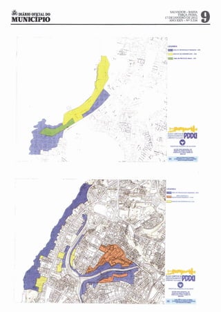 ~ DIÁRIO OF!CIAL DO                                                                         SALVADOR- BAHIA


MUNICIPIO
                                                                                             TERCA-FEIRA,
                                                                                     17 DE JANEIRO DE 2012
                                                                                           ANO XXIV - Nll 5.534                        9
                                                                         -   ~   • 1 'i




                                           --                            f
                                                                                    k)l
                                                                                          LEGENDA
                                                                                          fiiiAM.Aot:ll'MSUI'ACAo~· .......

                                                                                                lOfioiADIUIO~ lUO
                                                                                          111111111 ...... _,.._ _ _ _

                                                                        /' .......q




                                            ,.,

                      .._                  1A
                                 LMl
                                 .,_       t,.l
                                                                    l
                            "'     '              1
                                            t:::::           ...


                                       f              ,l.

                                             '              lt                                  SlCM.l....... II~Ol




                                                                                                          -·
                                                            ~                                   o<Sl>NOO.-~
                                                                                                ~TAÇÃOIMCIOA. . . ,l'f


                                                                                                      ,...,. . . ~ClA.NUL
                                                                                           01    , . . . . . .11CAO..~Oot. ....... ,
                                                                                                      MWTO~          .... .,.....




                                                                                      LEGENDA
                                                                                      IIIJi..M.ACCIOfllhtllt<IAe.0~·...,.._

                                                                                      DSJ.,.se;:::~~ ."<:""
 