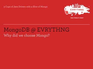 3 Cups of Java Drivers with a Slice of MongoDB