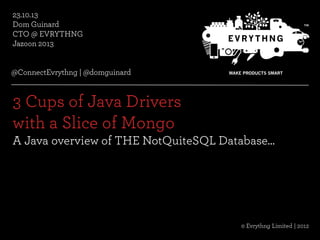 3 Cups of Java Drivers with a Slice of MongoDB