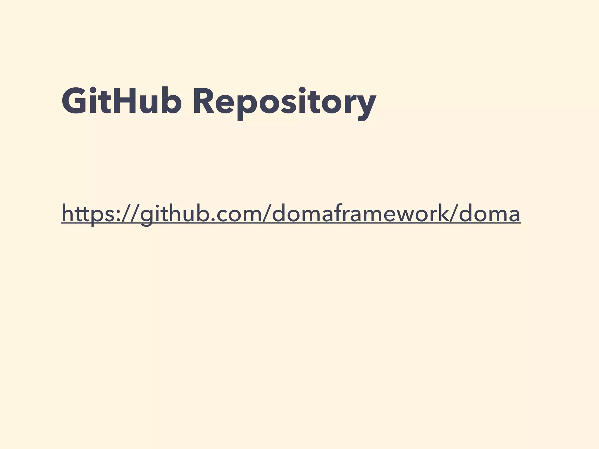 GitHub Repository 
https://github.com/domaframework/doma 
 