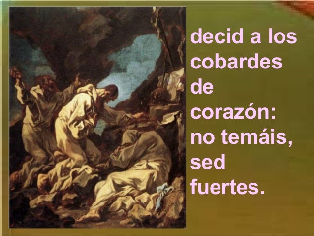 Resultado de imagen de decid a los cobardes no temais