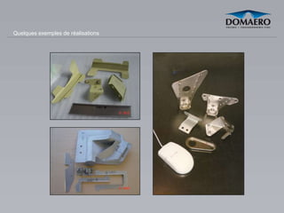 Quelques exemples de réalisations
 
