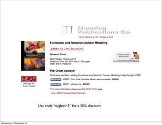 Use code “mlghosh2” for a 50% discount
Wednesday, 23 September 15
 