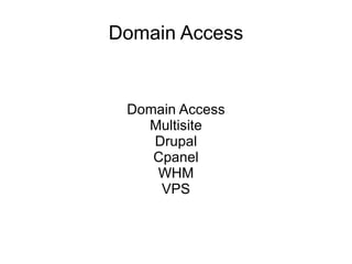 Domain Access Domain Access Multisite Drupal Cpanel WHM VPS 