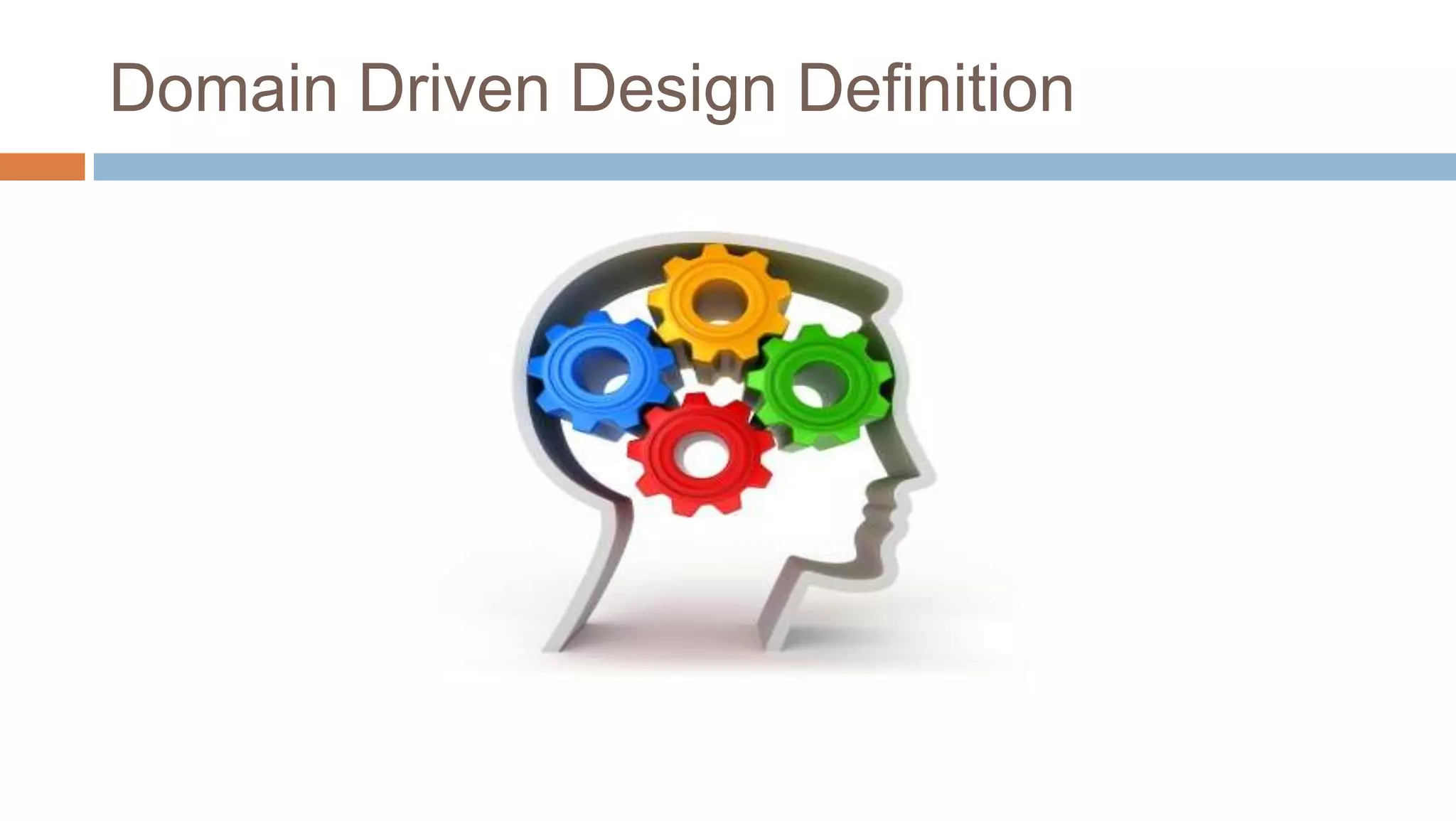 Domain Driven Design Definition

 