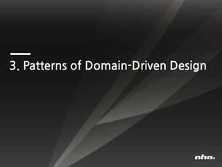 3. Patterns of Domain-Driven Design
 