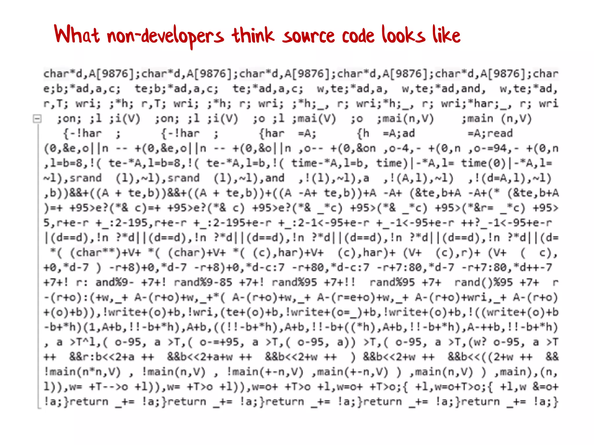 What non-developers think source code looks like
 