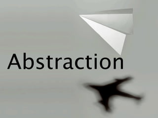 Abstraction
 