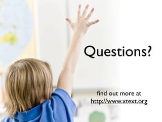 Questions?

   ﬁnd out more at
 http://www.xtext.org
 