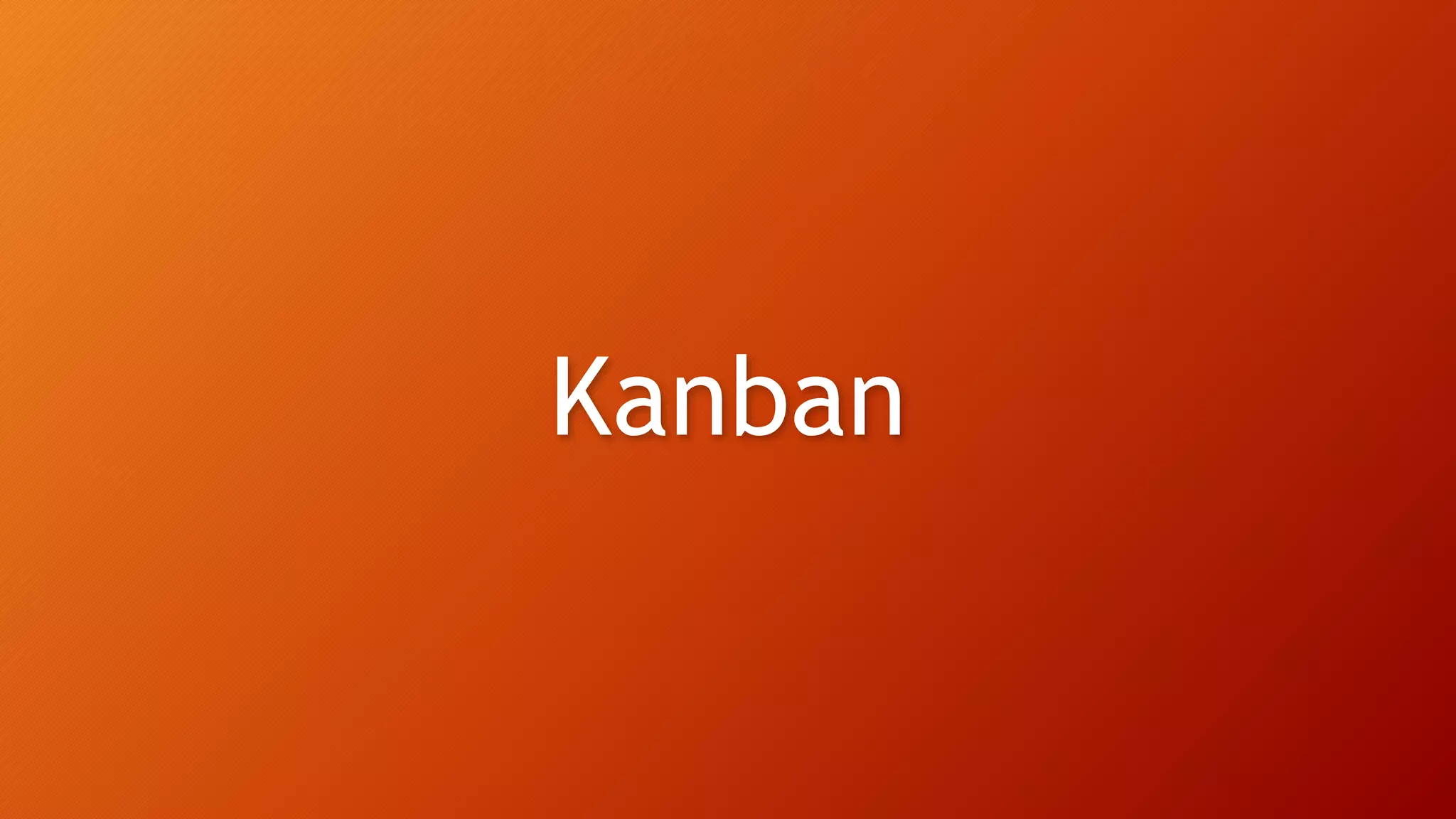 Kanban
 