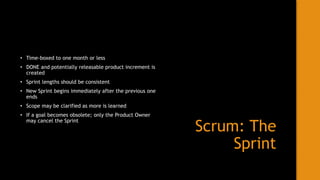 Scrum:
Sprint
Planning
• A ceremony to plan the work to be completed within
the Sprint
• Time-Boxed to a maximum of 8 hour...