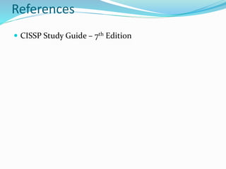 References
 CISSP Study Guide – 7th Edition
 
