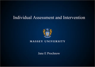Individual Assessment and Intervention Jane E Prochnow 